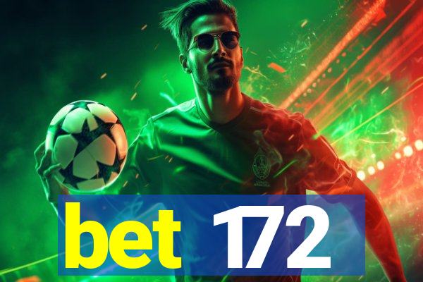 bet 172